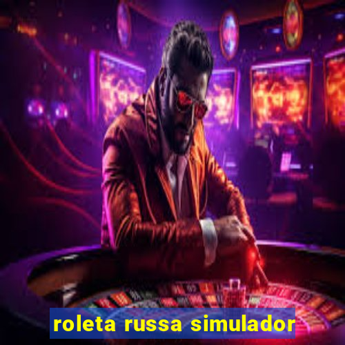 roleta russa simulador